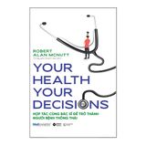  Your health Your decision - Hợp tác cùng bác sĩ để trở thành người bệnh thông thái 