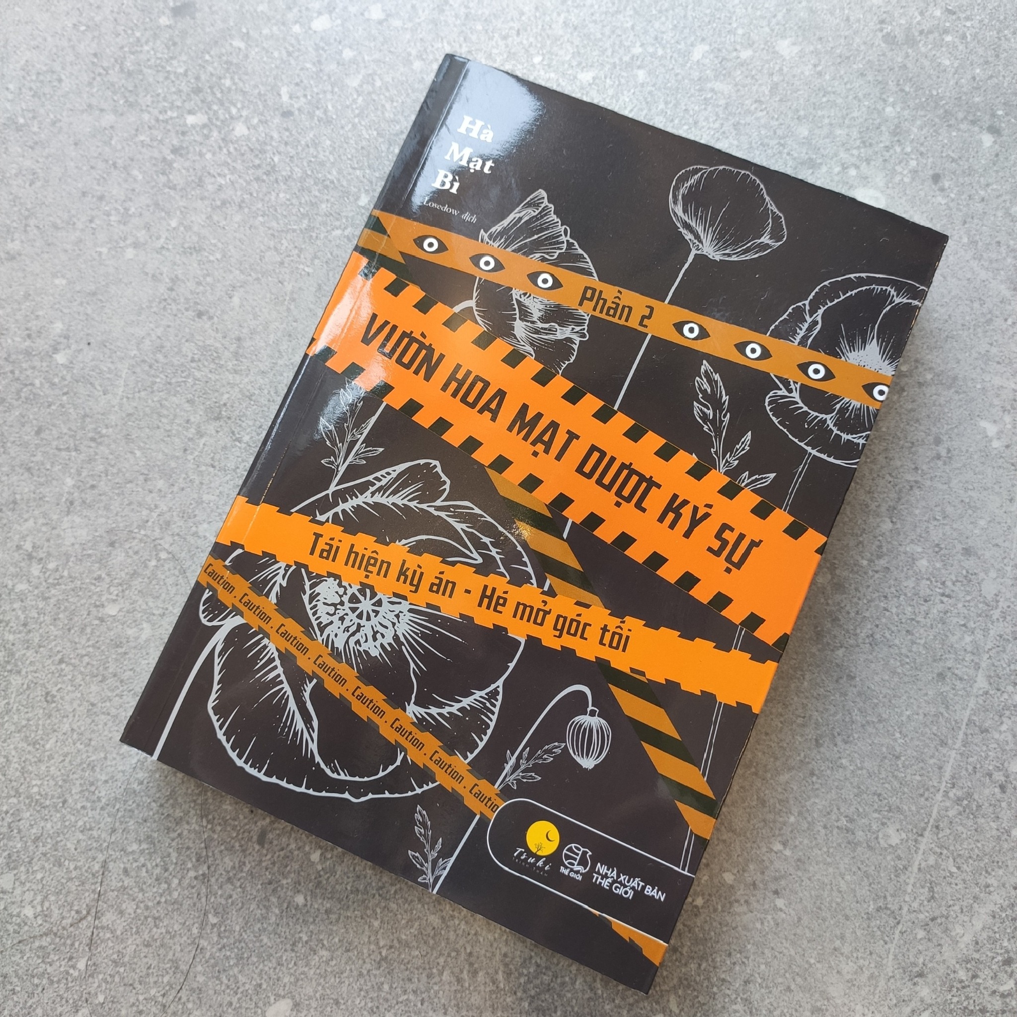 Vườn Hoa Mạt Dược Ký Sự - Phần 2 - Tái Hiện Kỳ Án-Hé Mở Góc Tối - Hà Mạt Bì