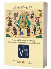 Combo 4 Quyển Những Biểu Tượng Đặc Trưng Trong Văn Hóa Truyền Thống Việt Nam (Các Bộ Biểu Tượng + Các Vị Thần +  Các Linh Vật + Các Vị Tổ) - Đinh Hồng Hải