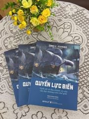 Quyền Lực Biển - Lịch Sử Và Địa - Chính Trị Của Các Đại Dương Trên Thế Giới - James G. Stavridis (CTQG)