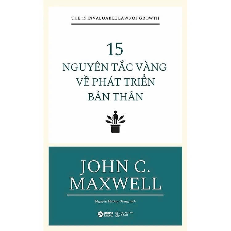 15 Nguyên Tắc Vàng Phát Triển Bản Thân - John C.Maxwell