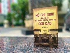 Hồ Chí Minh Qua Hồi Ức Của Những Cựu Tù Chính Trị Côn Đảo - Nhiều Tác Giả