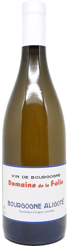 Domaine de la Folie, Bourgogne Blanc Aligoté