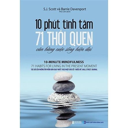 10 Phút Tĩnh Tâm - 71 Thói Quen Cân Bằng Cuộc Sống Hiện Đại