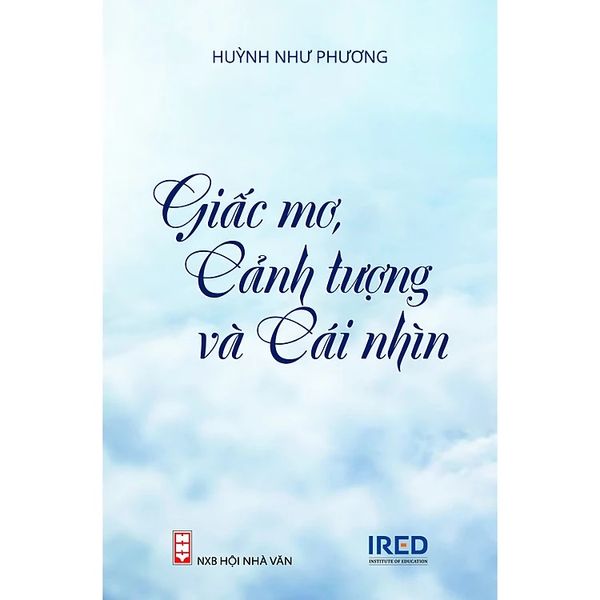 Giấc Mơ, Cảnh Tượng Và Cái Nhìn - Huỳnh Như Phương