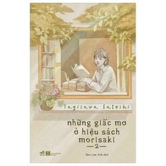 Những Giấc Mơ Ở Hiệu Sách Morisaki - Tập 2