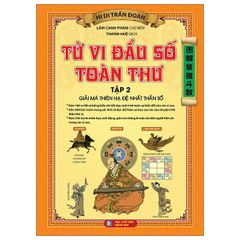 Tử Vi Đầu Số Toàn Thư - Tập 2 - Giải Mã Thiên Hạ Đệ Nhất Thần Số
