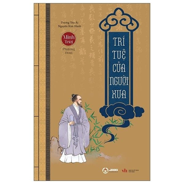 Minh Triết Phương Đông - Trí Tuệ Của Người Xưa