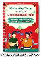 Sổ Tay Bắt Đầu Tiếng Trung 3 Trong 1