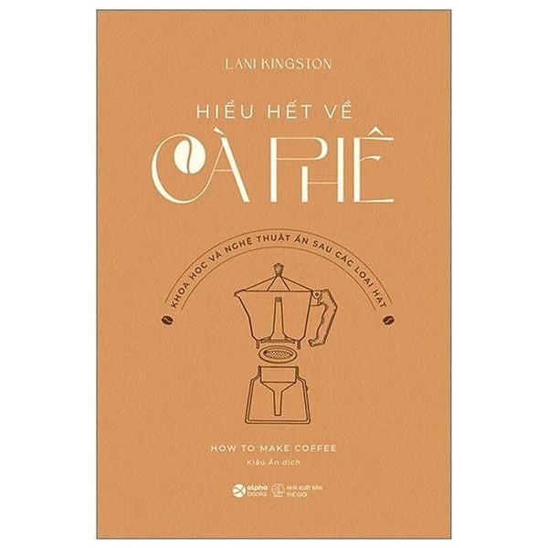 Hiểu Hết Về Cà Phê