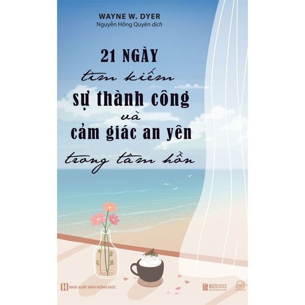 21 Ngày Tìm Kiếm Sự Thành Công Và Cảm Giác An Yên Trong Tâm Hồn