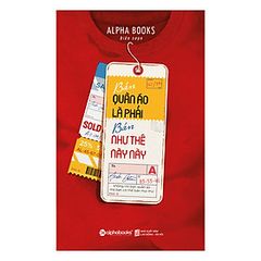 Bán Quần Áo Là Phải Bán Như Thế Này Này