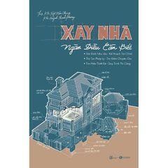 Xây nhà - Ngàn điều cần biết