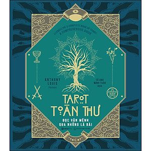 Tarot Toàn Thư - Đọc Vận Mệnh Qua Những Lá Bài