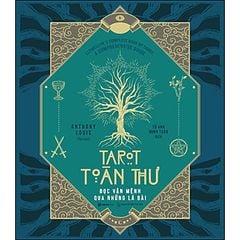 Tarot Toàn Thư - Đọc Vận Mệnh Qua Những Lá Bài