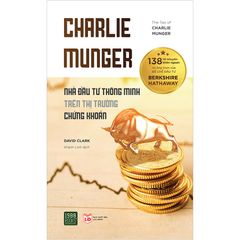 Charlie Munger - Nhà Đầu Tư Thông Minh Trên Thị Trường Chứng Khoán