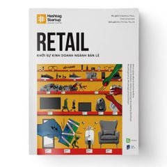 Retail - Khởi Sự Kinh Doanh Ngành Bán Lẻ