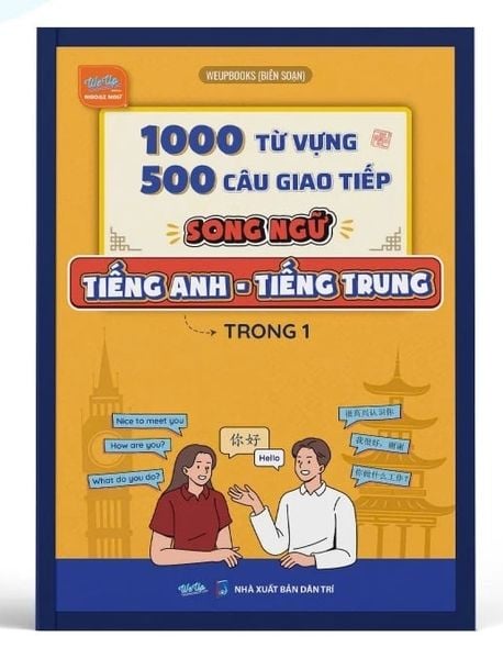1000 từ vựng + 500 câu giao tiếp song ngữ Anh - Trung