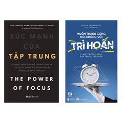 Combo sách Sức Mạnh Của Tập Trung+ Muốn Thành Công Nói Không Với Trì Hoãn