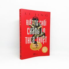 Biết Từ Chối Chẳng Lo Thua Thiệt