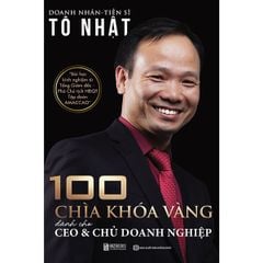 100 Chìa Khóa Vàng Cho CEO Và Chủ Doanh Nghiệp