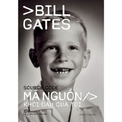 Mã nguồn: Khởi đầu của tôi - Bill Gates