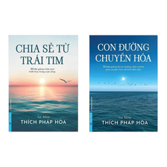 Combo sách: Chia Sẻ Từ Trái Tim + Con Đường Chuyển Hoá-Sa Môn Thích Pháp Hòa