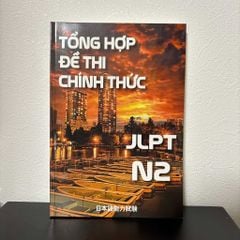 Tổng Hợp Đề Thi Chính Thức N2 ( 2014-7/2024 )