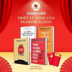 Combo sách: Triết Lý Của Inamori Kazuo Chúng Ta Sống Vì Điều Gì? + Ước Mơ Của Bạn Nhất Định Thành Hiện Thực + Tinh Thần Chiến Đấu Rực Lửa + Con Đường Đi Đến Thành Công Bằng Sự Tử Tế