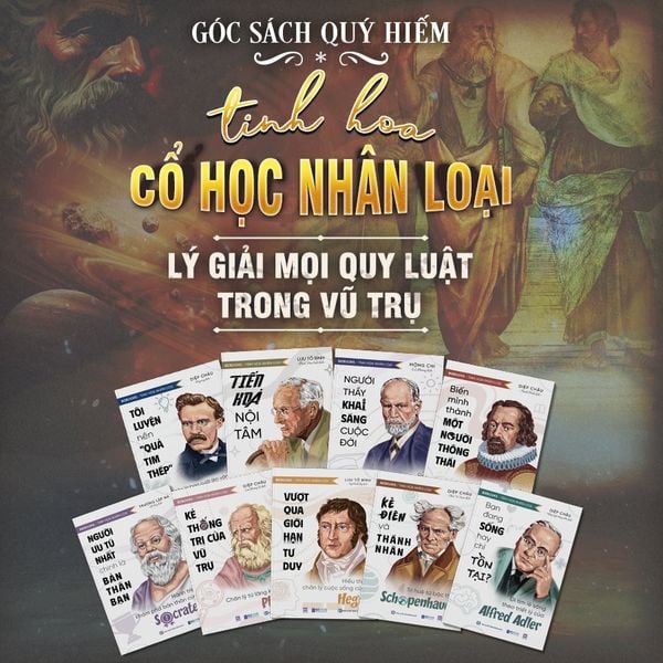 Bộ Sách Tinh Hoa Cổ Học Nhân Loại ( khai sáng cuộc đời - lời khuyên từ 9 triết gia vĩ đại )