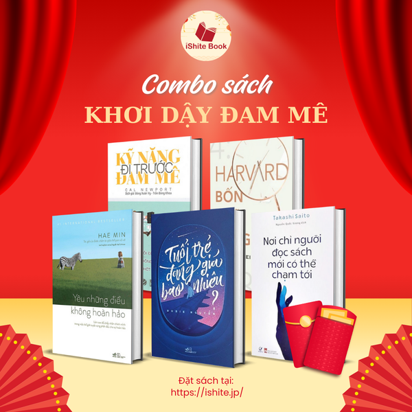 Combo sách: Yêu Những Điều Không Hoàn Hảo + Nơi Chỉ Người Đọc Sách Mới Có Thể Chạm Tới + Harvard Bốn Rưỡi Sáng + Kỹ Năng Đi Trước Đam Mê + Tuổi Trẻ Đáng Giá Bao Nhiêu