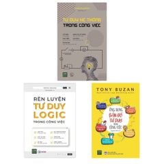 Combo sách: Tư Duy Hệ Thống Trong Công Việc + Rèn Luyện Tư Duy Logic Trong Công Việc + Ứng Dụng Bản Đồ Tư Duy Trong Công Việc