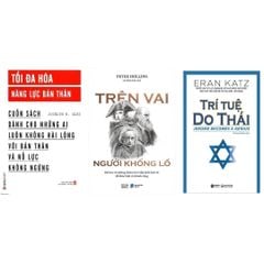 Combo sách: Tối Đa Hóa Năng Lực Bản Thân + Trên Vai Người Khổng Lồ + Trí Tuệ Do Thái