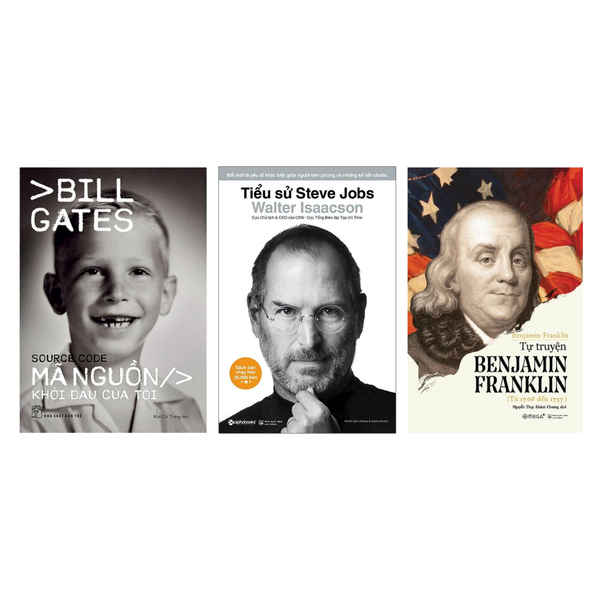 Combo sách: Mã nguồn: Khởi đầu của tôi - Bill Gates + Tiểu Sử Steve Jobs + Tự Truyện Benjamin Franklin