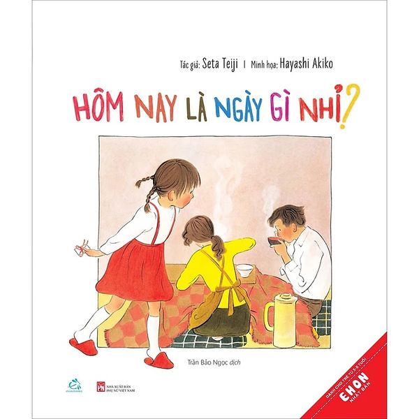 Ehon Nhật Bản - Hôm Nay Là Ngày Gì Nhỉ ?