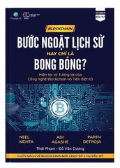 Blockchain: Bước ngoặt lịch sử hay chỉ là bong bóng?