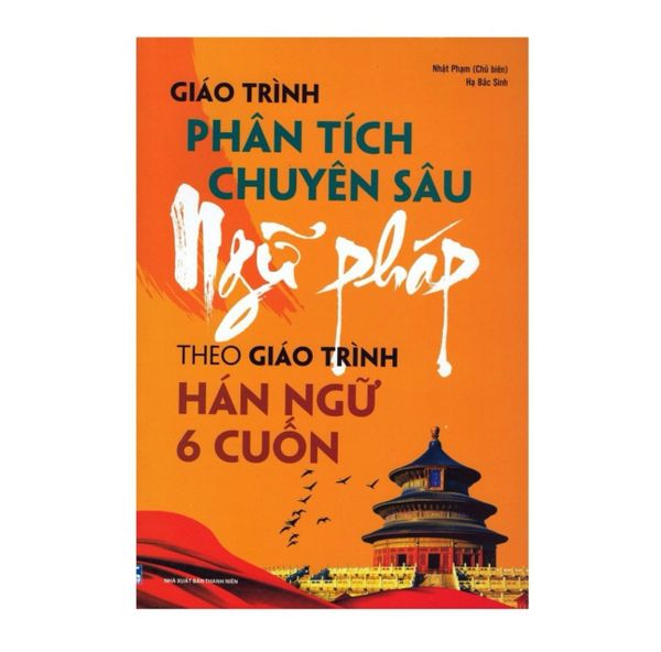 Giáo trình phân tích chuyên sâu ngữ pháp theo giáo trình hán ngữ 6 cuốn