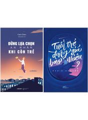 Combo Tuổi Trẻ Đáng Giá Bao Nhiêu + Đừng Lựa Chọn An Nhàn Khi Còn Trẻ