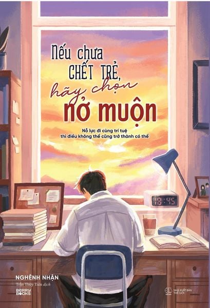 Nếu chưa chết trẻ hãy chọn nở muộn