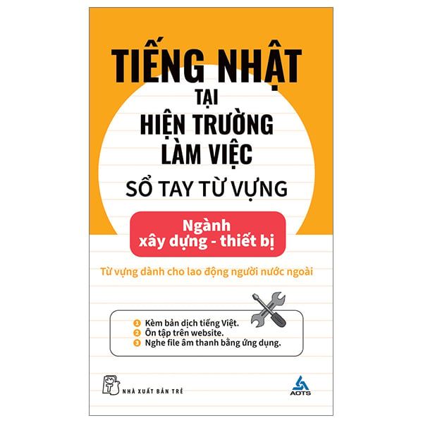 Tiếng Nhật Tại Hiện Trường Làm Việc - Số Tay Từ Vựng Ngành Xây Dựng-Thiết Bị