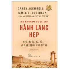 Hành Lang Hẹp - Nhà Nước, Xã Hội, Và Vận Mệnh Của Tự Do