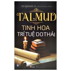 Talmud - Tinh Hoa Trí Tuệ Do Thái