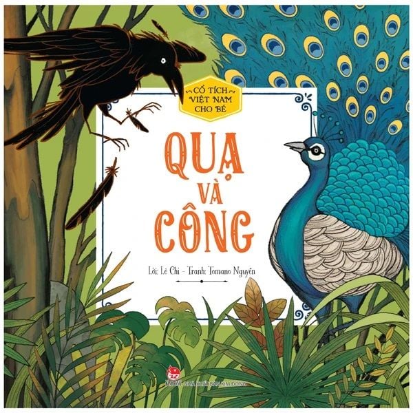 Cổ Tích Việt Nam Cho Bé - Quạ Và Công