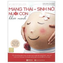 Mang Thai Sinh Nở Và Nuôi Con Khỏe Mạnh