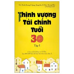 Thịnh Vượng Tài Chính Tuổi 30 (Tập 1)