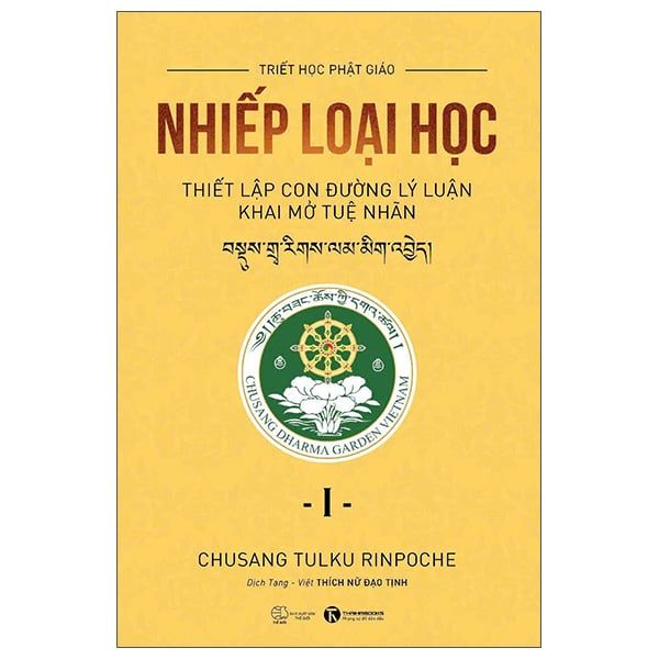 Nhiếp Loại Học - Thiết Lập Con Đường Lý Luận Khai Mở Tuệ Nhãn - Tập 1