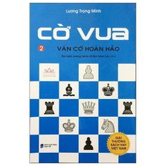Cờ Vua - Tập 2 - Ván Cờ Hoàn Hảo