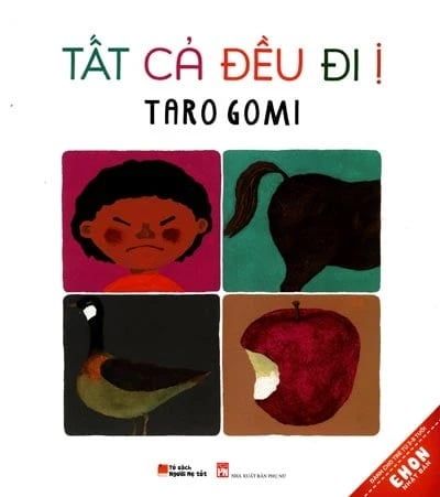Ehon Nhật Bản - Tất Cả Đều Đi Ị (Từ 0 - 6 Tuổi)