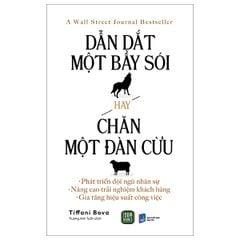 Dẫn Dắt Một Bầy Sói Hay Chăn Một Đàn Cừu