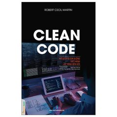 Clean Code - Mã Sạch Và Con Đường Trở Thành Lập Trình Viên Giỏi